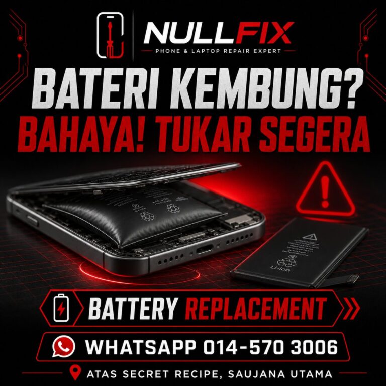 Servis tukar bateri phone kembung di NULLFIX Saujana Utama