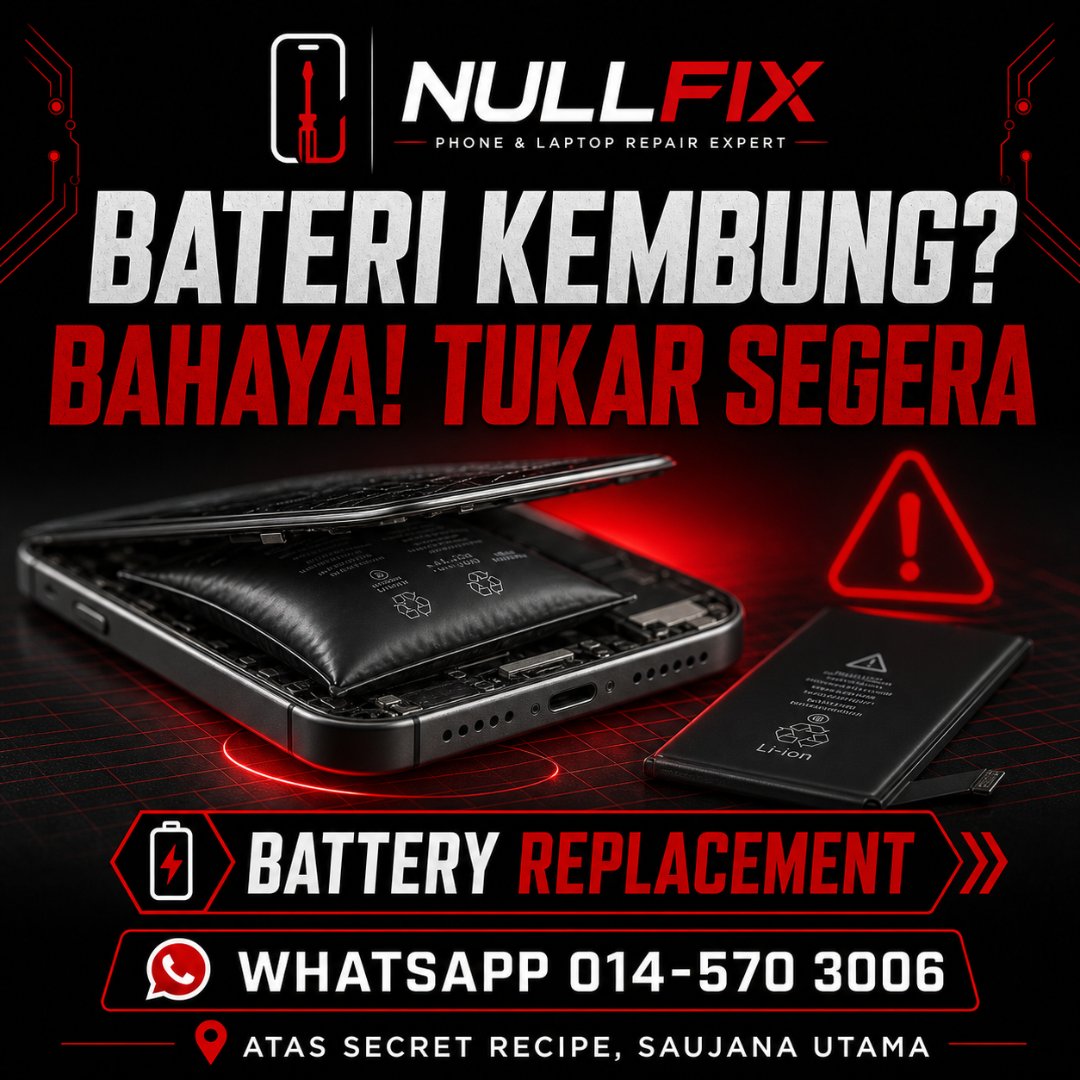 Servis tukar bateri phone kembung di NULLFIX Saujana Utama