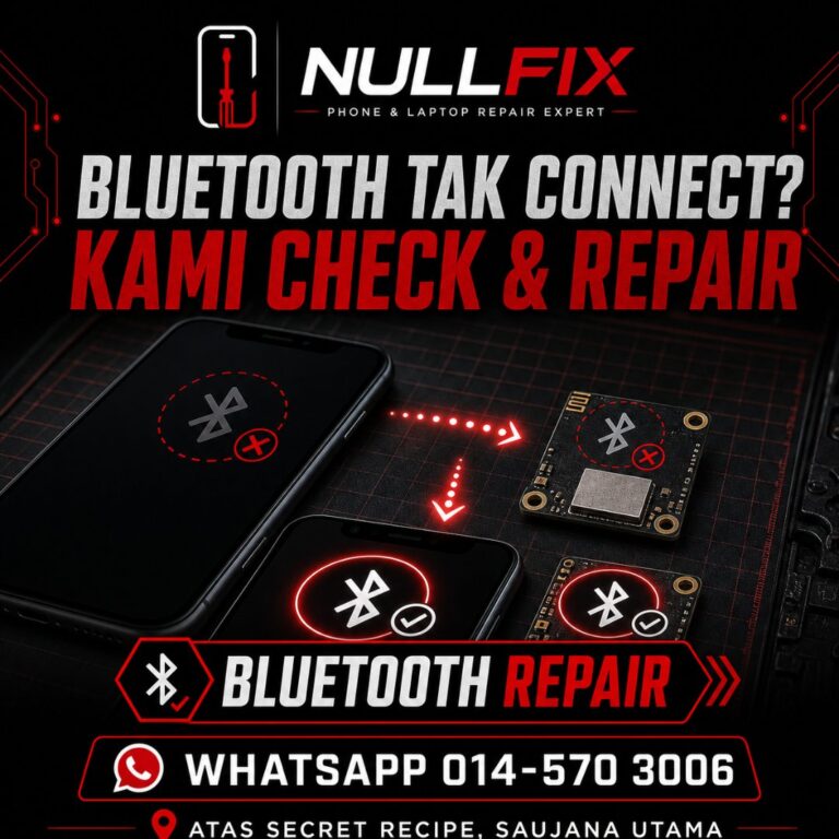 Servis repair masalah bluetooth phone di NULLFIX Saujana Utama