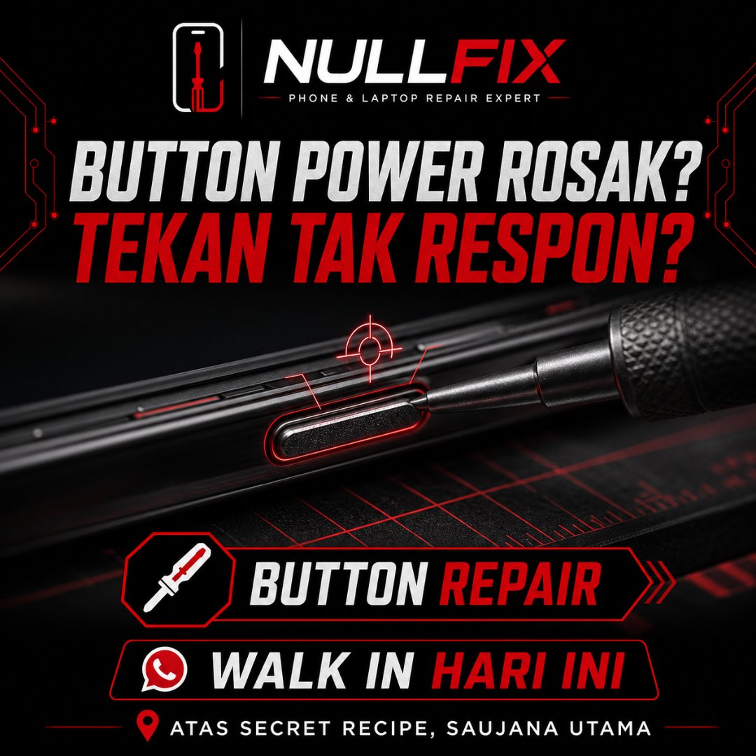 Servis repair button power phone di NULLFIX Saujana Utama