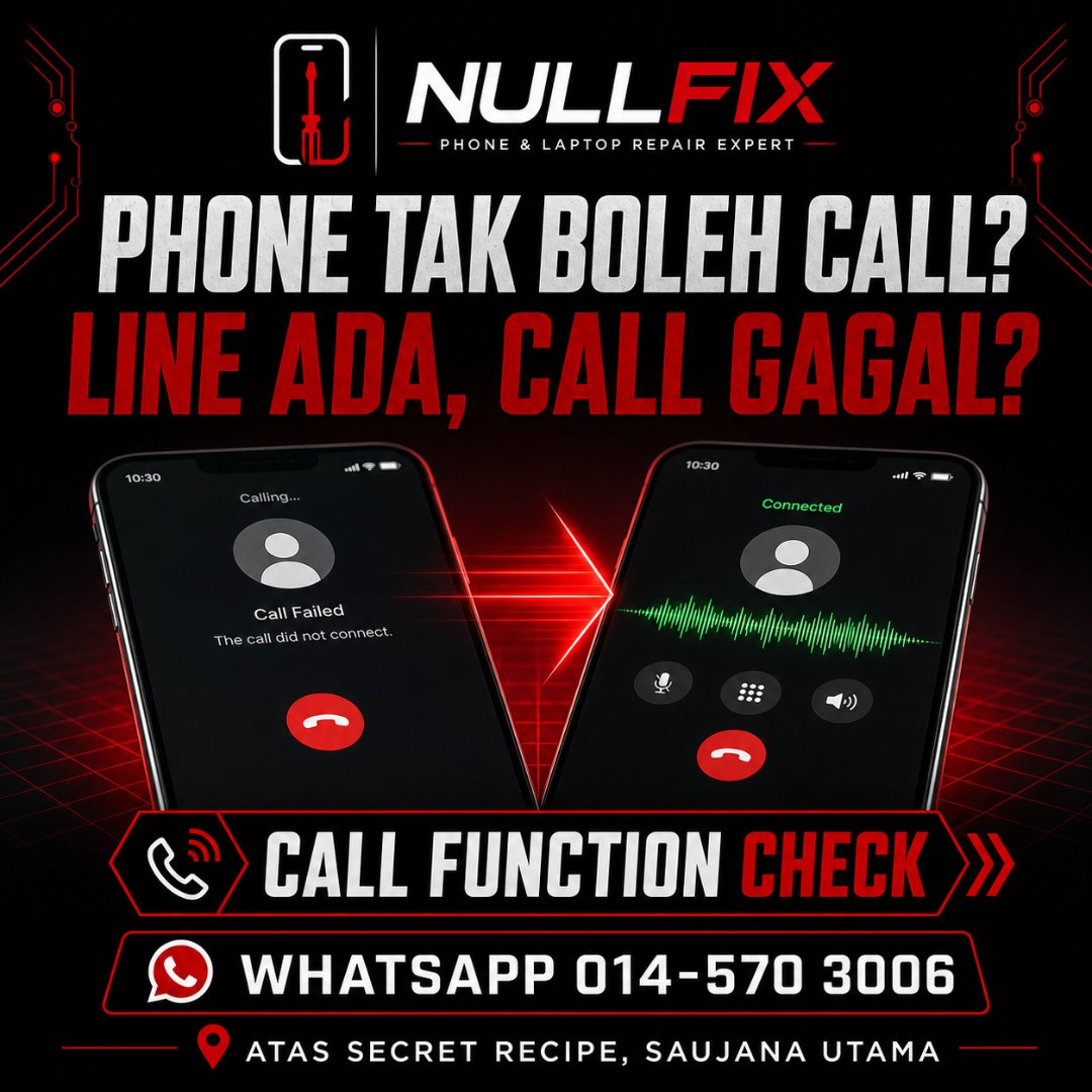 Servis repair masalah call gagal pada phone di NULLFIX Saujana Utama