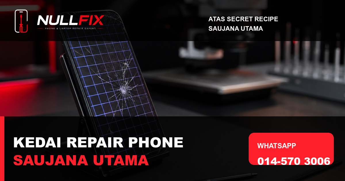 Kedai repair phone Saujana Utama untuk diagnosis skrin pecah