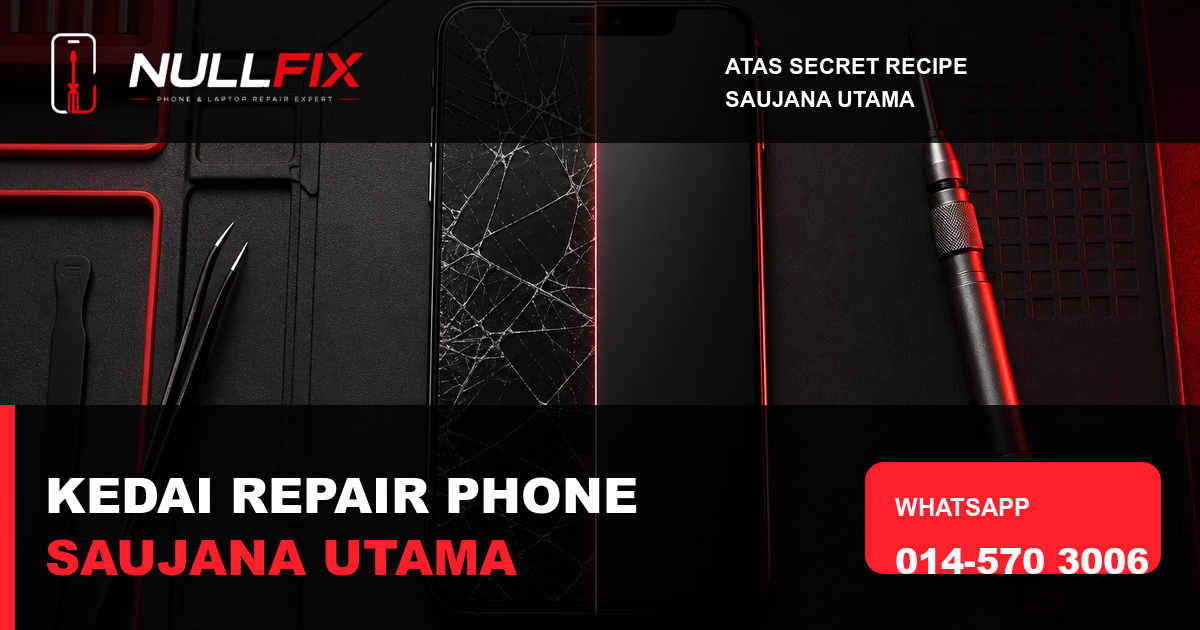 Proses pemeriksaan skrin di kedai repair phone Saujana Utama