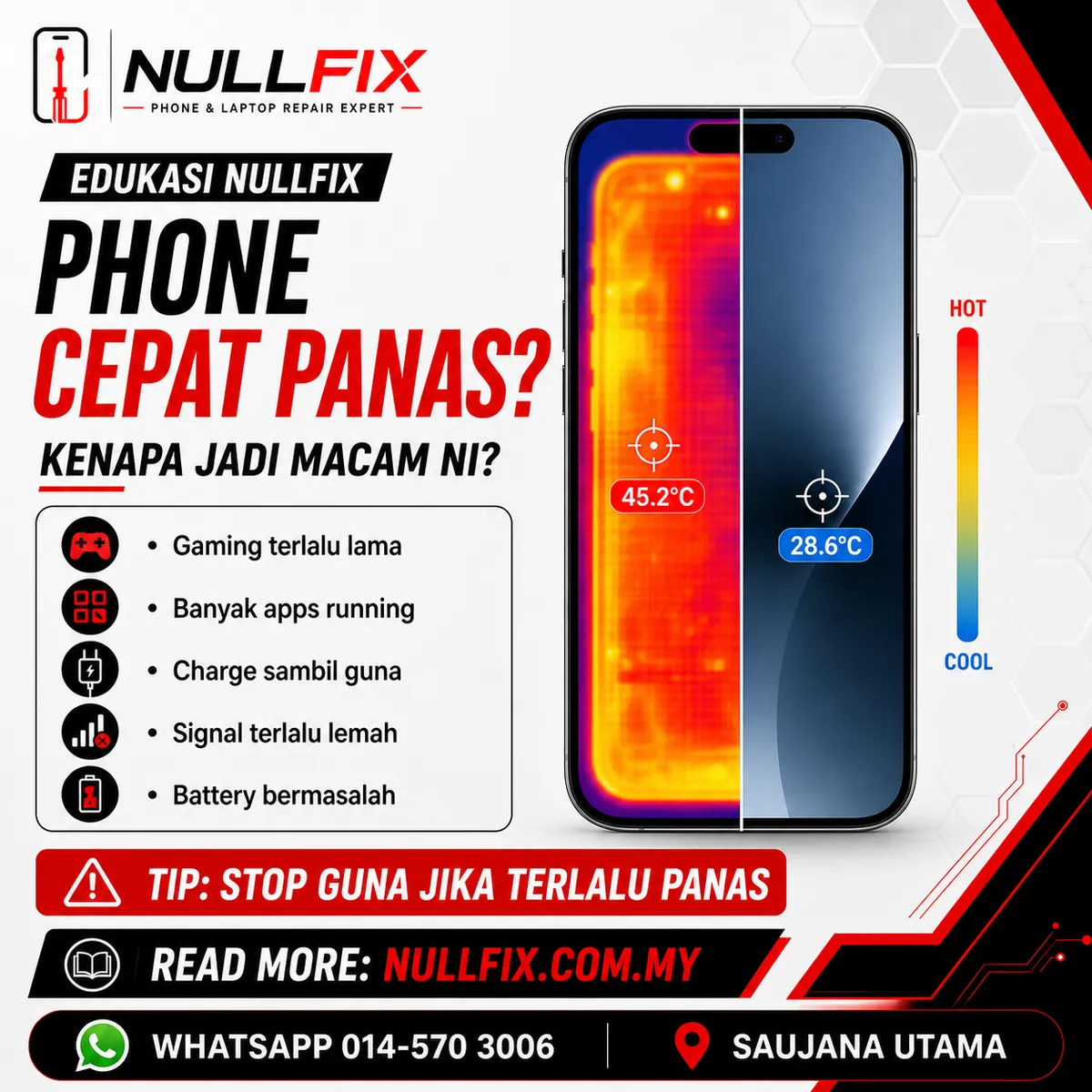 Phone cepat panas — punca dan cara elak, NULLFIX Saujana Utama