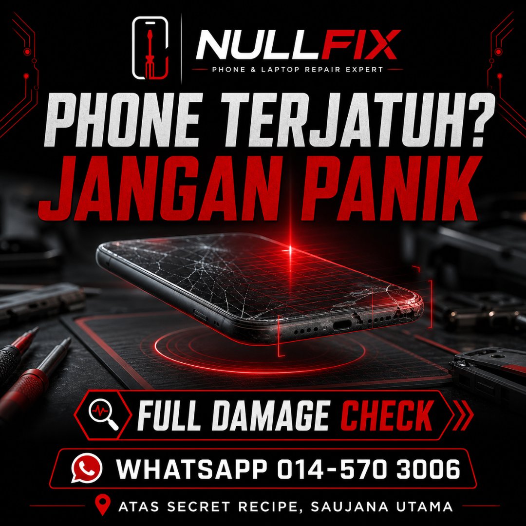 Servis pemeriksaan phone selepas terjatuh di NULLFIX Saujana Utama