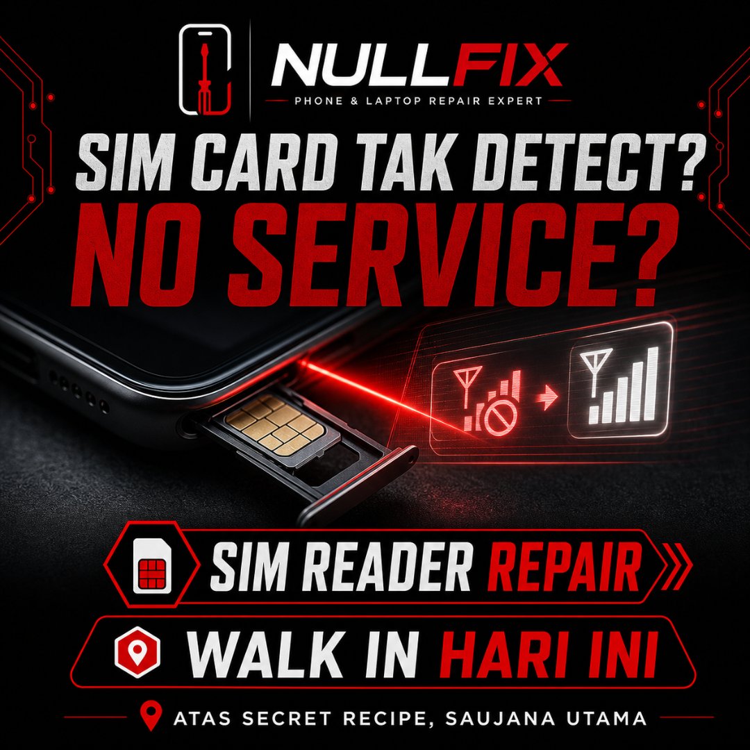 Servis repair masalah sim card phone di NULLFIX Saujana Utama