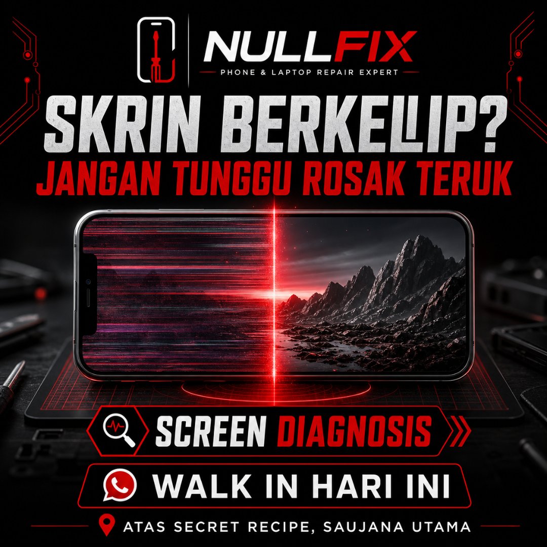 Servis repair skrin phone berkelip di NULLFIX Saujana Utama