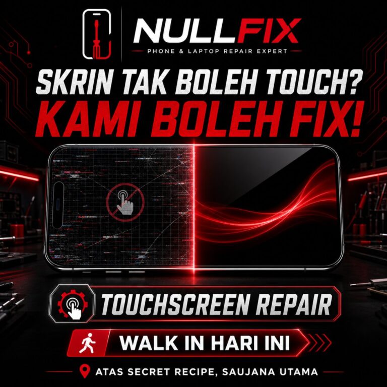 Servis repair touchscreen phone tidak sensitif di NULLFIX Saujana Utama
