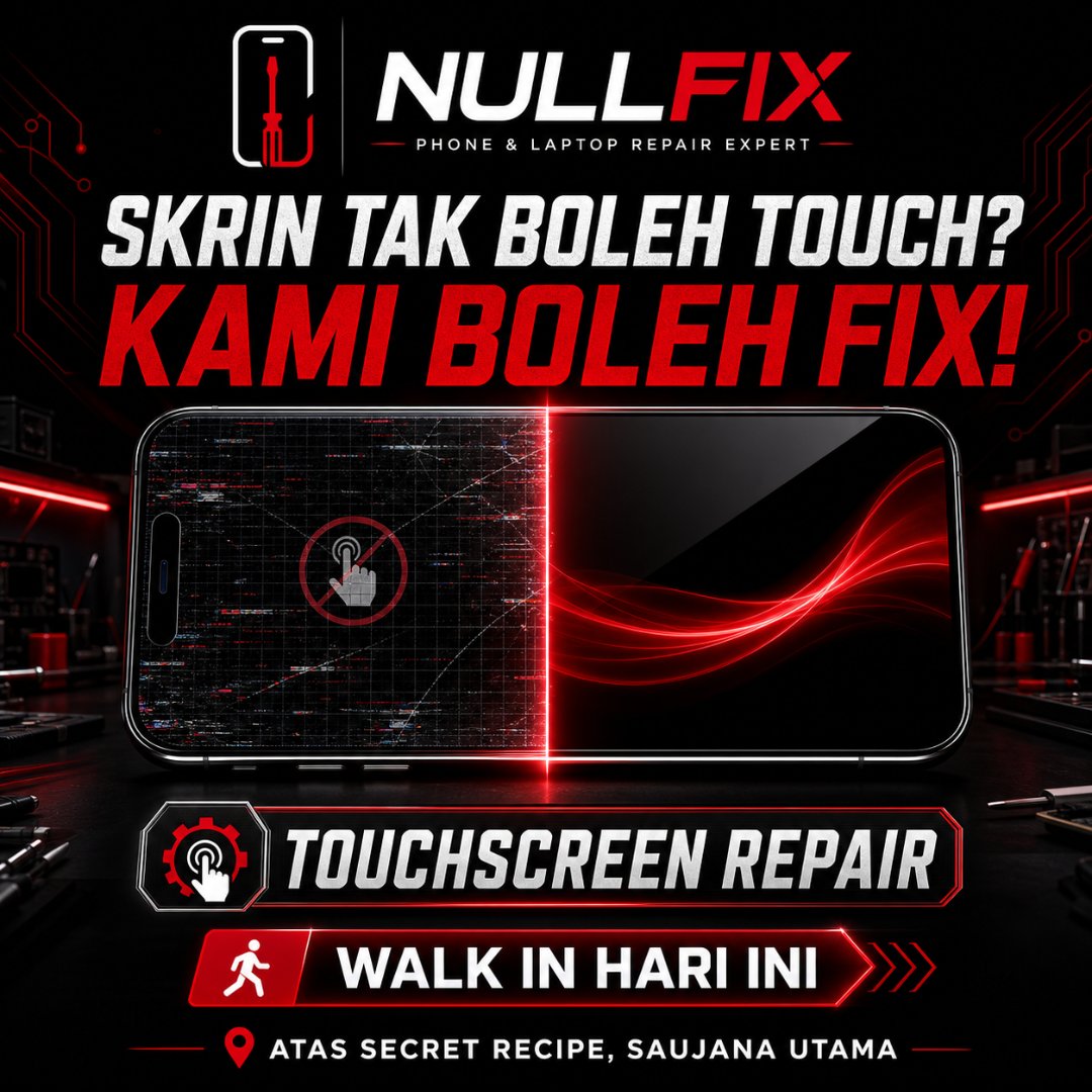 Servis repair touchscreen phone tidak sensitif di NULLFIX Saujana Utama