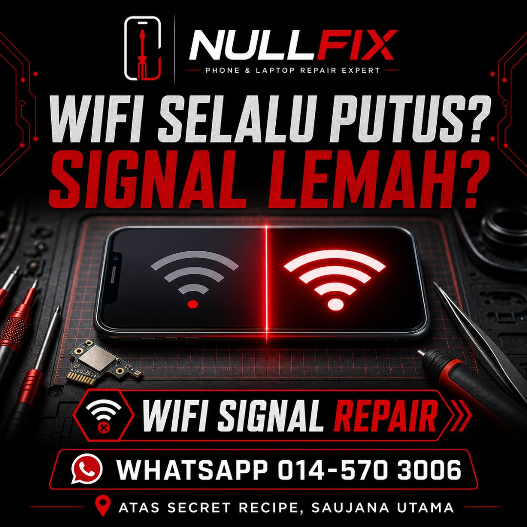 Servis repair masalah wifi signal phone di NULLFIX Saujana Utama
